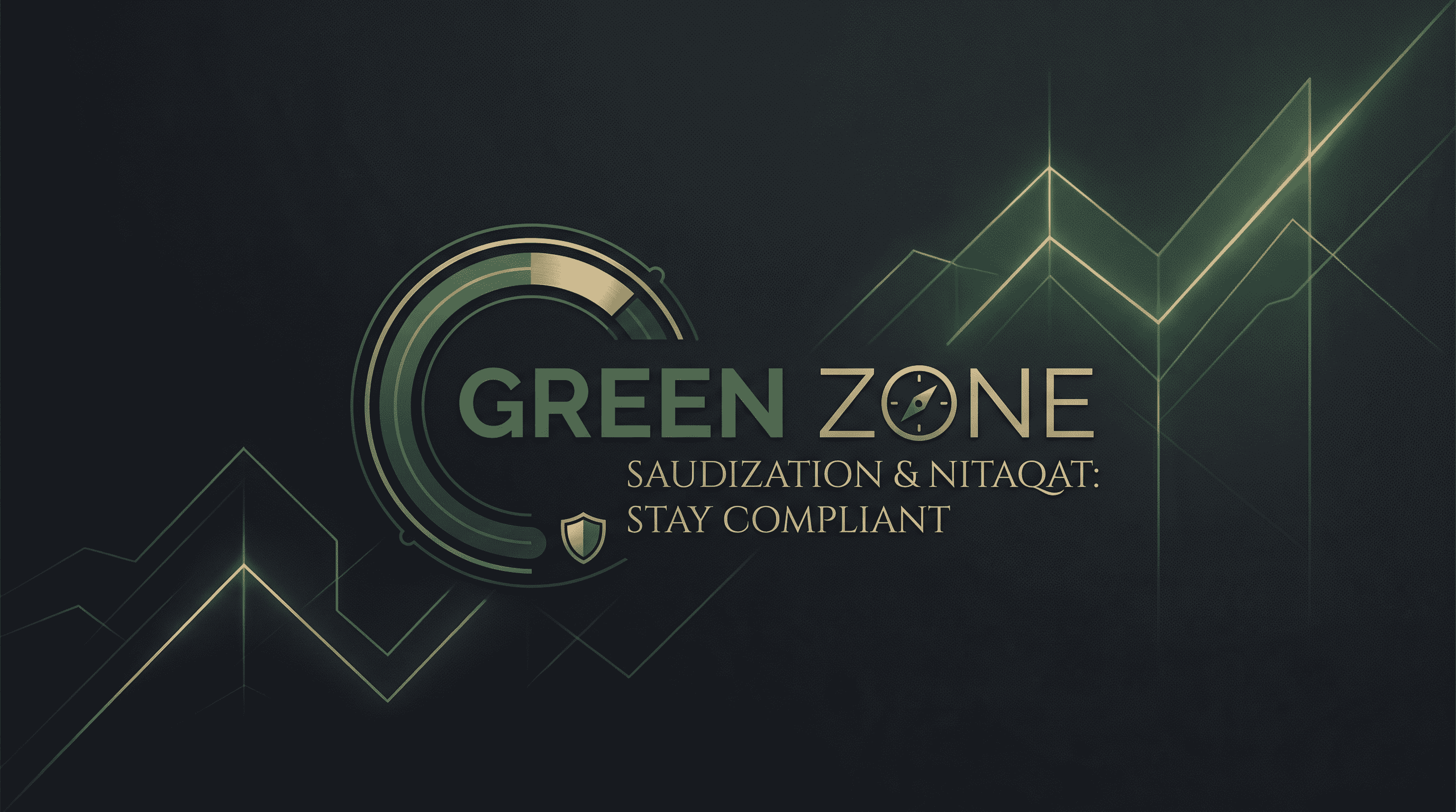 Saudization & Nitaqat Explained: How to Stay in the Green Zone from Day One